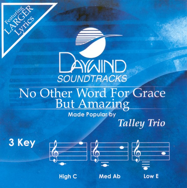 no-other-word-for-grace-but-amazing-talley-trio-christian